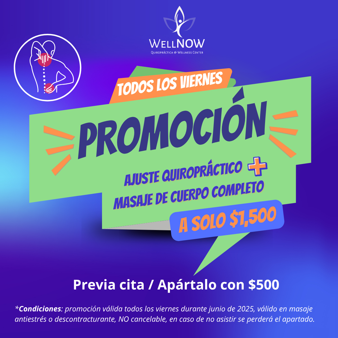 Promoción wellnow, ajuste quirop´ractico mas masaje de cuerpo completo